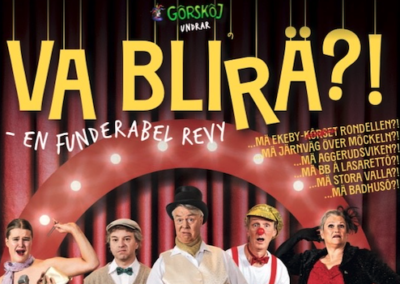 Gôrskôj ”Va blirä?”, 5 jan – 3 feb
