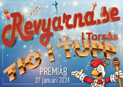 Revyarna i Torsås ”Tio i tupp”, 27 jan – 24 feb